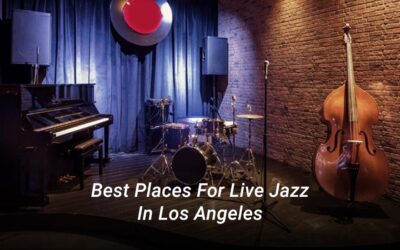 Best Places For Live Jazz In Los Angeles
