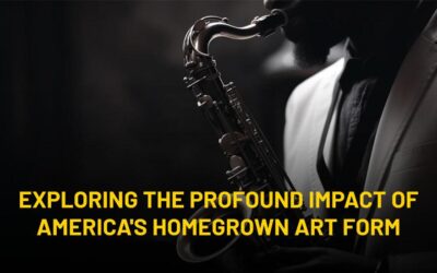 Exploring the Profound Impact of America’s Homegrown Art Form