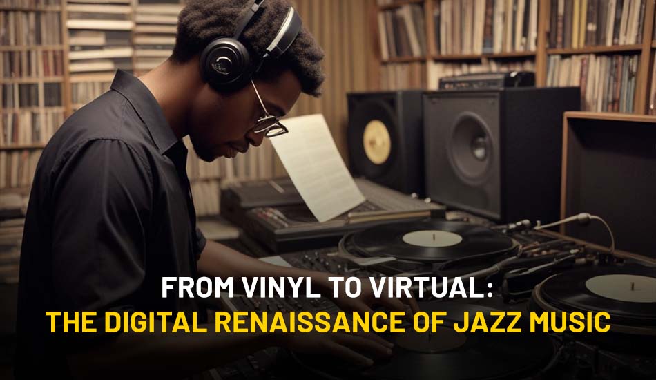 Digital Renaissance of Jazz Music