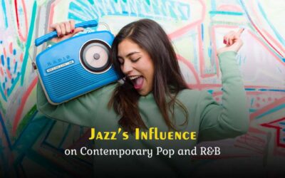 Jazz’s Influence on Contemporary Pop and R&B