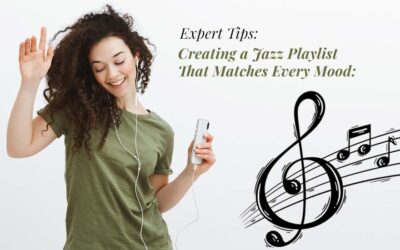 Creating a Jazz Playlist That Matches Every Mood: Expert Tips